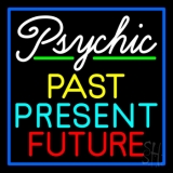 Psychic Past Present Future Neon Sign