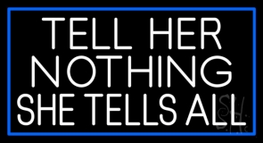 Psychic Tell Her Nothing She Tells All With Blue Border Neon Sign