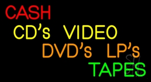 Cash Cds Videos Dvds Lps Tapes Neon Sign