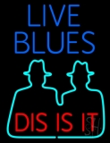 Live Blues Dis Is It Neon Sign