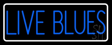 Live Blues White Border Neon Sign