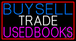 Buy Sell Trade Used Books Neon Sign