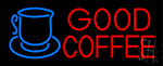 Good Coffee Inside Cup Neon Sign