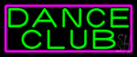 Green Dance Club Pink Border Neon Sign