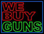 We Buy Guns Neon Sign