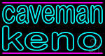 Caveman Keno 2 Neon Sign