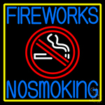 Fire Works No Smoking With Logo 1 Neon Sign