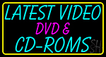 Latest Video Dvd And Cd Roms 1 Neon Sign