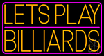Lets Play Billiard 3 Neon Sign