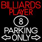 Billiards Player Parking Only Neon Sign