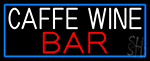 Cafe Wine Bar With Blue Border Neon Sign