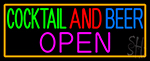 Cocktail And Beer Open With Orange Border Neon Sign