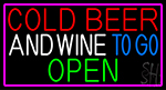 Cold Beer And Wine To Go Open With Pink Border Neon Sign