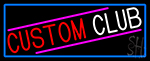 Custom Club With Blue Border Neon Sign