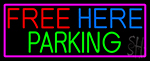 Free Here Parking With Pink Border Neon Sign