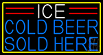 Ice Cold Beer Sold Here With Yellow Border Neon Sign