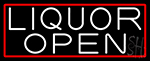 Liquor Open With Red Border Neon Sign
