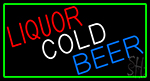 Liquors Cold Beer With Green Border Neon Sign