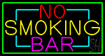 No Smoking Bar With Green Border Neon Sign