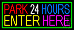 Park 24 Hours Enter Here With Green Border Neon Sign