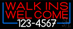 Red Walk Ins Welcome With Phone Number Neon Sign