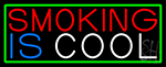 Smoking Is Cool With Green Border Neon Sign