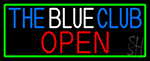 The Blue Club Open With Green Border Neon Sign