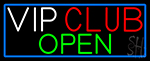 Vip Club Open Neon Sign