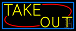 Yellow Take Out With Blue Border Neon Sign