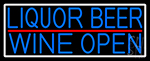 Blue Liquor Beer Wine Open With White Border Neon Sign