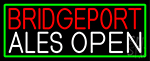 Bridgeport Ales Open With Green Border Neon Sign