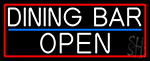 Dining Bar Open With Red Border Neon Sign