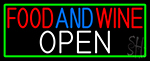 Food And Wine Open With Green Border Neon Sign