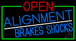 Open Alignment Brakes Shocks With Green Border Neon Sign