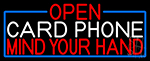 Open Card Phone Mind Your Hand With Blue Border Neon Sign