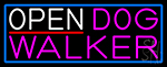 Open Dog Walker With Blue Border Neon Sign
