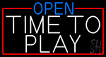 Open Time To Play With Red Border Neon Sign