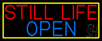 Still Life Open With Yellow Border Neon Sign