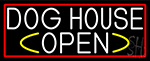 White Dog House Open With Red Border Neon Sign