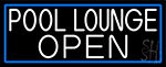White Pool Lounge Open With Blue Border Neon Sign