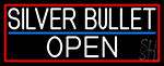 White Silver Bullet Open With Red Border Neon Sign