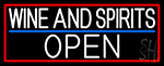 White Wine And Spirits Open With Red Border Neon Sign