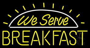We Serve Breakfast Neon Sign