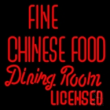 Fine Chinese Food Dining Room Licensed Neon Sign