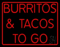 Red Burritos And Tacos To Go Neon Sign
