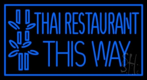 Blue Thai Restaurant This Way Neon Sign