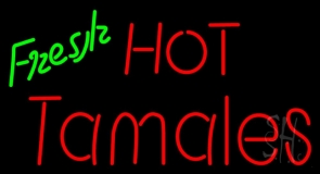 Fresh Hot Tamales Neon Sign