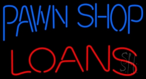 Pawn Shop Loans Neon Sign