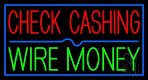 Check Cashing Wire Money Neon Sign
