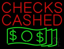 Checks Cashed Dollar Bills Neon Sign